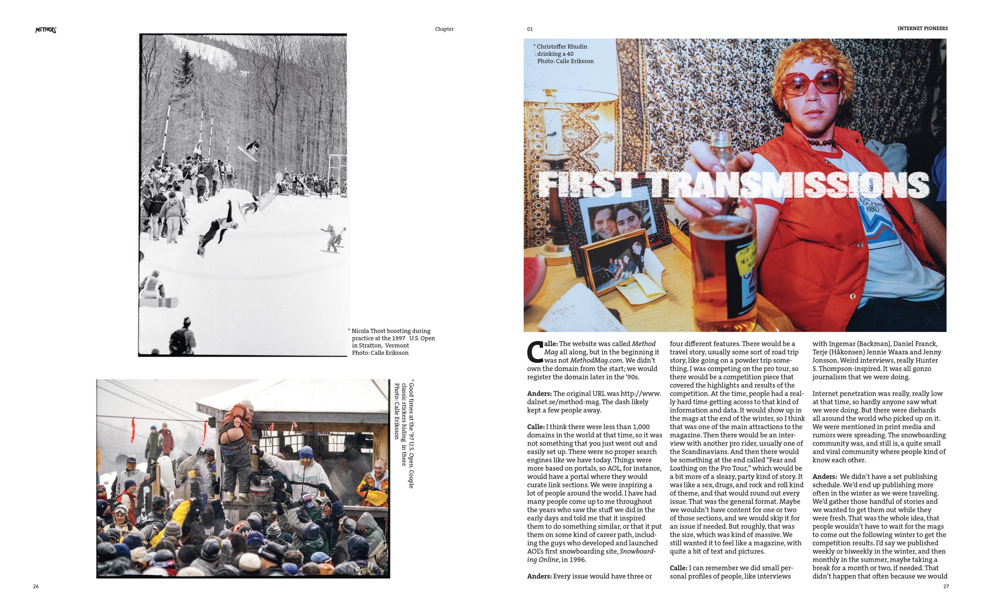 Tenez bon, ajustez fort : ingéniosité, folie et 25 ans de titre le plus tristement célèbre du snowboard européen, Method Magazine